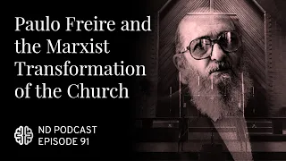 Paulo Freire and the Marxist Transformation of the Church