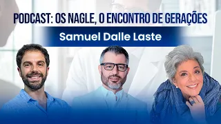 Dr. Samuel Dalle Laste : Saúde, alimentação, qualidade de vida, suplementação. Podcast Os Nagle