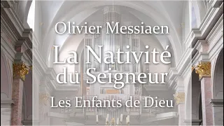 Olivier Messiaen - La Nativité du Seigneur: Les Enfants de Dieu