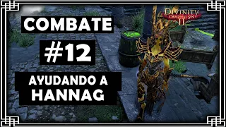 Divinity Original Sin 2: Combate #12 Ayudando a Hannag (Táctico)