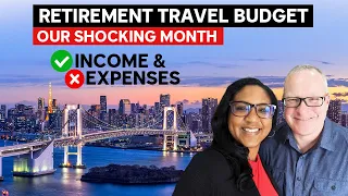 Retirement Travel Budget Our Shocking Month Of Expenses And Youtube Income