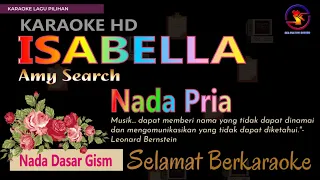 Karaoke Isabella - Amy Search (Ver. EPR) nada pria Gism || Karaoke HD.