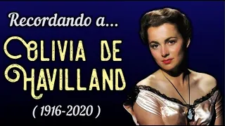 Recordando a Olivia de Havilland (1916-2020)