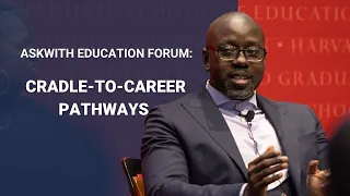 Cradle-to-Career Pathways Supporting Social and Economic Mobility | Askwith Education Forum