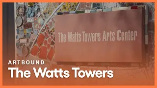 The Watts Towers Arts Center | Artbound | Season 11, Episode 4 | KCET