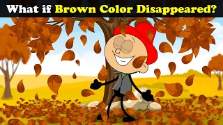 What if Brown Color Disappeared? + more videos | #aumsum #kids #science #education #children