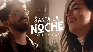 Majo y Dan - Santa La Noche (Videoclip)