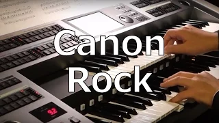 【エレクトーン演奏】「Canon Rock（カノンロック）」JerryC (STAGEA ELS-02C)Electone Takuya Kimura