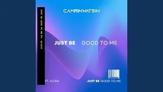 Just Be Good To Me (feat. Alisia)