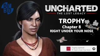 Uncharted: The Lost Legacy™ - Trophy | Chapter 8 - Right Under Your Nose