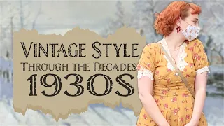 Modernizing Vintage Fashions Through the Decades: 1930s (With an Epic Hair Fail)