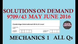 CAIE A LEVEL MECHANICS 1 | MAY JUNE 2016 | 9709/43/M/J/16  /  Demanded by a subscriber