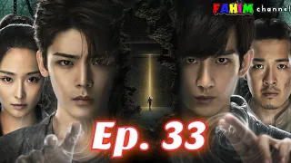The Lost Tomb 2 Episode 33 English Sub