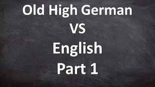 Old High German VS English Part 1
