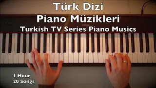 Türk Dizi Piano Müzikleri | 1 Hour 20 Turkish TV Series Musics Tutorial