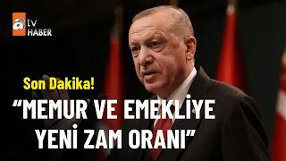 Cumhurbaşkanı Erdoğan açıkladı: Memur ve emekli zammı yüzde 30'a çıktı! - atv Haber 4 Ocak 2023