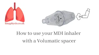 How to use your MDI inhaler with a Volumatic spacer