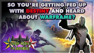 Hello DESTINY players, welcome to WARFRAME | Two Star Players