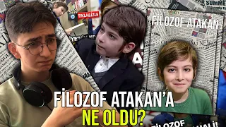 FİLOZOF ATAKAN'A NE OLDU?