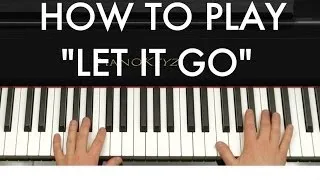 How to Play "Let It Go" (Disney's Frozen) Piano Tutorial