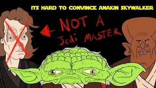 Its Hard To Convince Anakin Skywalker That Hes NOT A Jedi Master