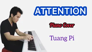 Tuang Pi - Attention (Charlie Puth) - Piano Cover (Peter Bence)