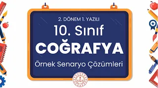 10. Sınıf Coğrafya 2. Dönem 1. Yazılı Örnek Senaryo Çözümleri