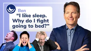 I like sleep, why do I FIGHT going to bed? A sleep doctor answers your questions!