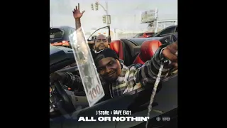 J Stone & Dave East - All Or Nothin' (Audio)