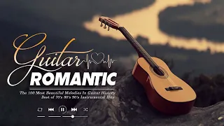 Top 100 Guitar Music that Speaks to Your Heart - Relaxing Guitar Music, Instrumental Music