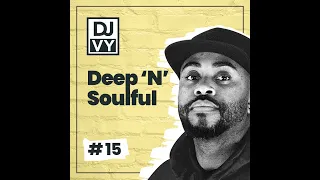 Deep ‘N’ Soulful House Mix #15 - (08/10/2023)