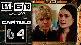 La 1-5/18 Somos Uno - Capítulo 64