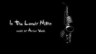 Artur Venis - In The Lonely Night