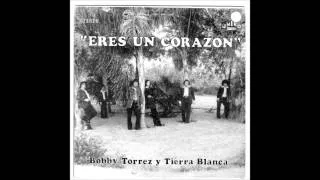 Bobby Torrez y Tierra Blanca   Las Isabeles