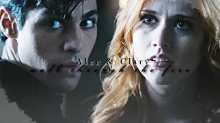 ●Alec & Clary  - walk through the fire (AU)