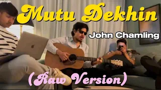 Mutu Dekhin - John Chamling (Full Raw Version)