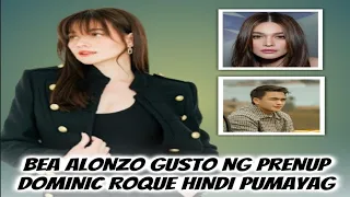 Bea Alonzo ayaw matulad kay Kris Aquino‼️ Dominic Roque hindi pumayag sa prenup agreement‼️