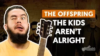 The Kids Aren't Alright - The Offspring (guitar lesson)