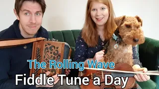 The Rolling Wave (Irish Jig) FIDDLE TUNE A DAY