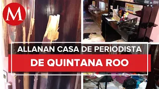 Reportero acusa allanamiento a su casa tras informar de asesinato de Victoria Salazar en Tulum