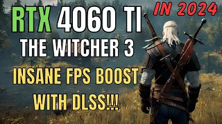 INSANE FPS BOOST WITH DLSS! RTX 4060 TI THE WITCHER 3 | 1080p 1440p 4K