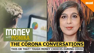 Money With Monika: How to make tough financial choices | Corona Conversations