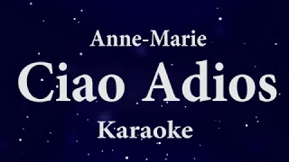 Anne Marie - Ciao Adios (HD Karaoke)