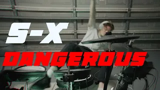 Dangerous - S-X - Drum Cover