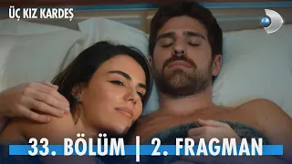 Üç Kız Kardeş 33. Bölüm Fragmanı - 2