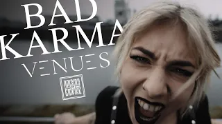 VENUES - Bad Karma (OFFICIAL VIDEO)