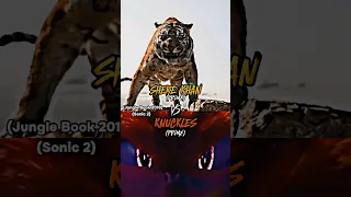 Shere Khan vs Knuckles #capcut #edit #disney #sonicthehedgehog #sonicmovie2 #junglebook #meme #music