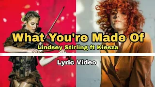 Lindsey Stirling - What You're Made Of /Lyric Video
