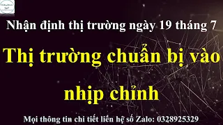 Chứng khoán hôm nay| Nhận định thị trường ngày 19 tháng 7| Chứng khoán| Thị trường chứng khoán