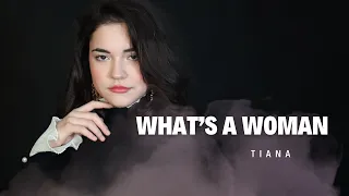 What’s a Woman- Vaya Con Dios/ TIANA cover